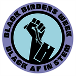 Black Birders Week, Black AF In STEM.